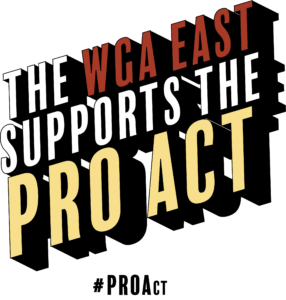 The WGA East supports the PRO Act