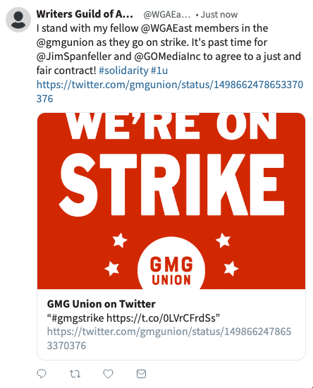 A screenshot of a sample twitter post, which retweets a GMG Union tweet about the strike and adds the text, "I stand with my fellow @WGAEast members in the @GMGUnion as they go on strike. It's past time for @JimSpanfeller and @GOMediaInc to agree to a just and fair contract! #solidarity #1u" - Click to Tweet